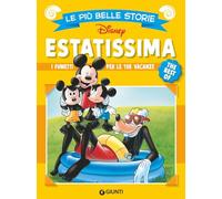 Estatissima. Le più belle storie Disney. The best of. I fumetti per le tue vacanze