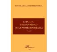 Estatuto Ético-Jurídico De La Profesión Médica Tomo I - Manuel Angel de las Heras Manuel Angel De Las Heras (Auteur)