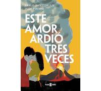 Este amor ardió tres veces / This Love Burned Three Times