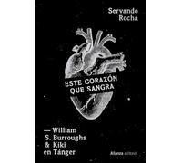 Este corazón que sangra: William S. Burroughs y Kiki en Tánger