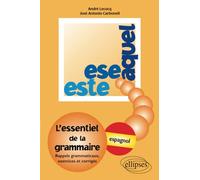 Este, ese, aquel : L'essentiel de la grammaire, exercices et corrigés - Espagnol