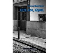 Este, Ese, Aquel - [Livre en VO] Martínez, Elvira (Auteur)