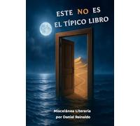 ESTE NO ES EL TÍPICO LIBRO: MISCELÁNEA LITERARIA