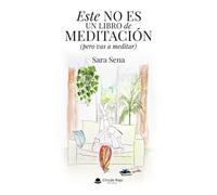 Este no es un libro de meditación (pero vas a meditar)