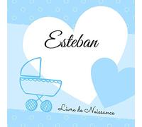 ESTEBAN Livre de naissance: 21X21cm - carré - personnalisé - interieur couleur, album photo, messages souvenirs à compléter