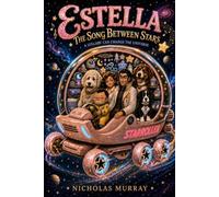 Estella: The Song Between Stars: A Lullaby Can Change The Universe