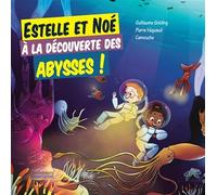 Estelle et Noé à la découverte des abysses !