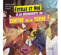 Estelle et Noé à la découverte du centre de la Terre !