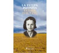 Estepa Infinita, La - Hautzig, Esther Hautzig, Esther (Auteur)