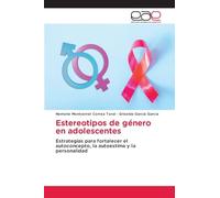 Estereotipos de género en adolescentes: Estrategias para fortalecer el autoconcepto, la autoestima y la personalidad