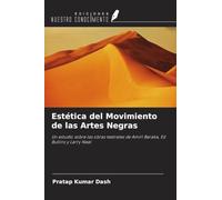Estética del Movimiento de las Artes Negras: Un estudio sobre las obras teatrales de Amiri Baraka, Ed Bullins y Larry Neal