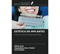 ESTÉTICA EN IMPLANTES: El arte y la ciencia de la implantología estética