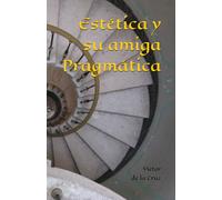 Estética y su amiga Pragmática