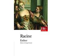 Jean Racine – Esther – Théâtre – Gallimard Poche (éd. Georges Forestier)