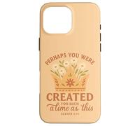 Esther 4:14 Created for A Time As This Crown Floral Coque pour iPhone 16 Pro Max