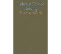 Esther: A Guided Reading: A page-by-page introduction to history, providence, and moral insight in the biblical narrative