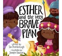 Esther and the Very Brave Plan by Tim Thornborough & Illustrated by Jennifer Davison Tim Thornborough , Illustrated by Jennifer Davison (Auteur)