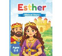 Esther Bible Coloring Book for Kids Ages 2-5: Simple Toddler Coloring Pages with Crowns, Castles, and Faith-Based Storyline