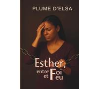 Esther: entre Foi et Feu