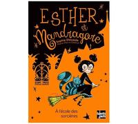 Esther Et Mandragore - A L'école Des Sorcières