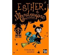 Esther Et Mandragore - A L'école Des Sorcières