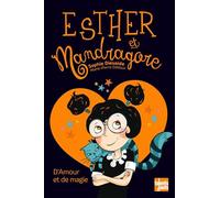 Esther et Mandragore - Tome 2 - Esther et Mandragore: D'amour et de magie
