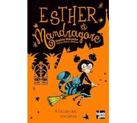 Esther et Mandragore - Tome 4 - Esther et Mandragore: À l'école des sorcières