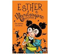 Esther Et Mandragore - Tome 5 - Dix Petites Sorcières