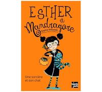 Esther Et Mandragore - Une Sorcière Et Son Chat