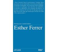 Esther Ferrer Entretien avec Camille Paulhan - Esther Ferrer - Manuella Eds - broché - Monographie