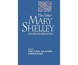 Esther H. Schor The Other Mary Shelley (Relié)