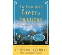 Esther Hicks Jerry Hicks The Astonishing Power of Emotions (Poche)