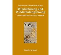 Esther Horn / H Wiederholung und Wiederholungszwang: Neuere psychoanalyt (Poche)