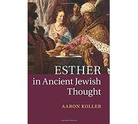 Esther In Ancient Jewish Thought