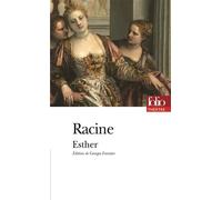 Jean Racine – Esther – Théâtre – Gallimard Poche (éd. Georges Forestier)
