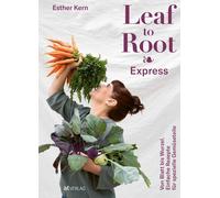 Esther Kern Lin Leaf to Root - Express: Von Blatt bis Wurzel. Einfache R (Relié)