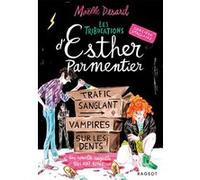 Esther Parmentier, sorcière stagiaire - Tome 2, Trafic sanglant, vampires sur les dents