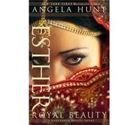 Esther Royal Beauty by Angela Hunt Inconnu (Auteur)