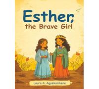 ESTHER - The Brave Girl