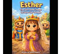 Esther: The Girl God Chose to Save Her People