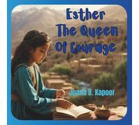 Esther The Queen of Courage: The Queen of Courage