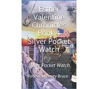 Esther Valentine Chronicles: Silver Pocket Watch: 4 (Shades Of Murder The Esther Valentine Chronicles)