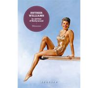 Esther Williams, la sirène d'Hollywood. Mémoires - Esther Williams - Seguier - broché - Récit