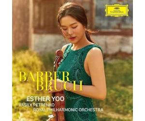Esther Yoo Royal Philharmonic Orchestra Vasily Petrenko & Barber Bruch - Esther Yoo Royal Philharmonic Orchestra Vasily Petrenko & Barber Bruch: Esther Yoo Royal Philharmonic Orchestra Vasily Petrenko-Barber Bruch