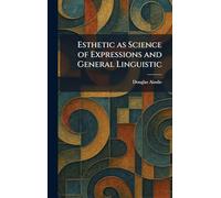 Esthetic as Science of Expressions and General Linguistic
