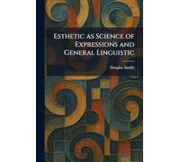 Esthetic as Science of Expressions and General Linguistic