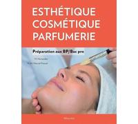 Esthétique, cosmétique, parfumerie. Préparation au BP - bac pro