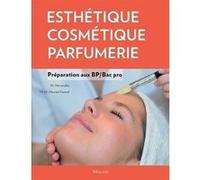 Esthétique, cosmétique, parfumerie. Préparation au BP - bac pro