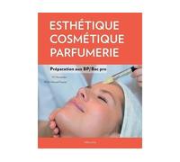Esthétique, cosmétique, parfumerie. Préparation au BP - bac pro - Micheline Hernandez - Maloine - broché - Scolaire / Universitaire