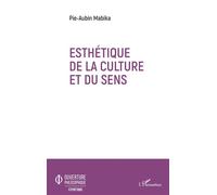 Esthétique de la culture et du sens - Pie-Aubin Mabika - L'harmattan - broché - Essai